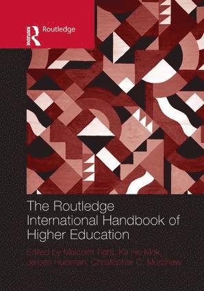Malcolm Tight, Ka Ho Mok, Jeroen Huisman, Christopher Morphew, UK) Tight, Malcolm (University of Lancaster, Hong Kong) Mok, Ka Ho (The University of Hong Kong, UK) Huisman, Jeroen (University of Bath, USA) Morphew, Christopher (University of Georgia - Routledge International Handbook of Higher Education, Häftad