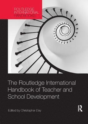 The Routledge International Handbook of Teacher and School Development 1