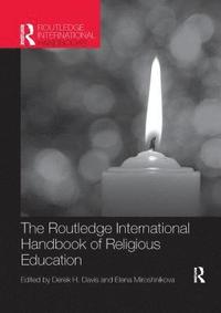 bokomslag The Routledge International Handbook of Religious Education