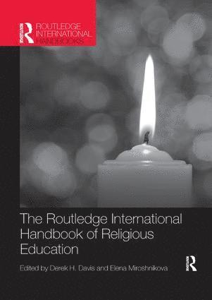 Derek Davis, Elena Miroshnikova, USA) Davis, Derek (Formerly Baylor University, Texas, Russia) Miroshnikova, Elena (Tula State Pedagogical University - Routledge International Handbook of Religious Education, Häftad