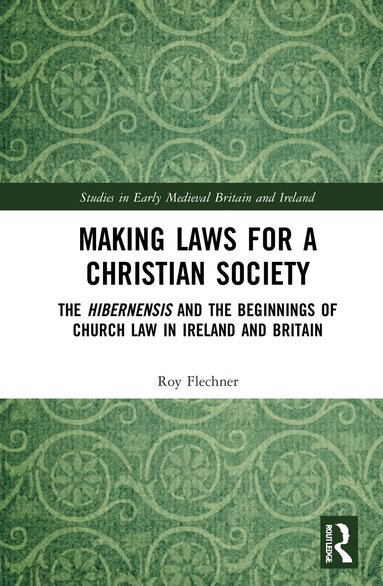 Roy Flechner - Making Laws for a Christian Society, Inbunden