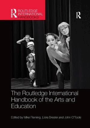 Mike Fleming, Liora Bresler, John O'Toole - Routledge International Handbook of the Arts and Education, Häftad