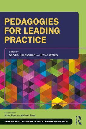 Sandra Cheeseman, Rosie Walker - Pedagogies for Leading Practice, Häftad