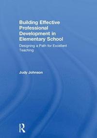 bokomslag Building Effective Professional Development in Elementary School