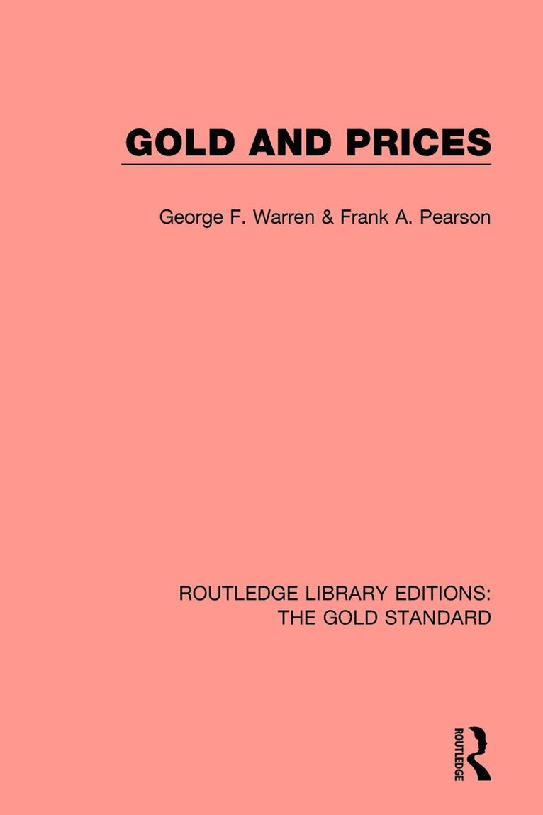 George F. Warren, Frank A. Pearson, Frank a. Pearson - Gold and Prices, Häftad