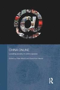bokomslag China online - locating society in online spaces