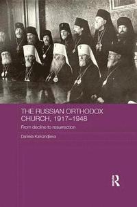 bokomslag The Russian Orthodox Church, 1917-1948