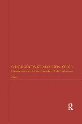China's Centralized Industrial Order 1