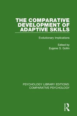 Eugene S. Gollin - Comparative Development of Adaptive Skills, Inbunden