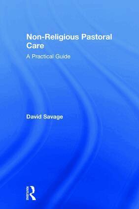 David Savage - Non-Religious Pastoral Care, Inbunden