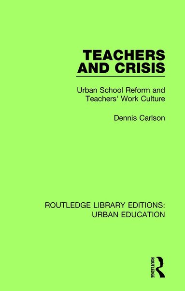 Dennis Carlson - Teachers and Crisis, Häftad