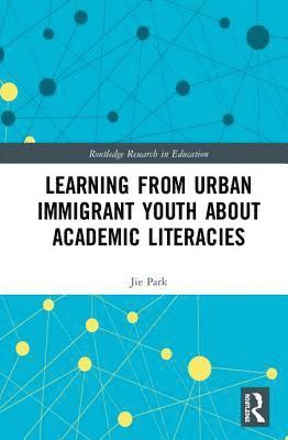 bokomslag Learning from Urban Immigrant Youth About Academic Literacies