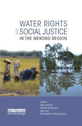 Kate Lazarus, Bernadette P. Resurreccion, Nga Dao, Nathan Badenoch - Water Rights and Social Justice in the Mekong Region, Häftad