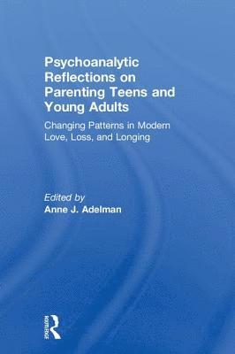 bokomslag Psychoanalytic Reflections on Parenting Teens and Young Adults