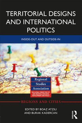 Boaz Atzili, Burak Kadercan - Territorial Designs and International Politics, Inbunden