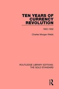 bokomslag Ten Years of Currency Revolution