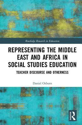 bokomslag Representing the Middle East and Africa in Social Studies Education