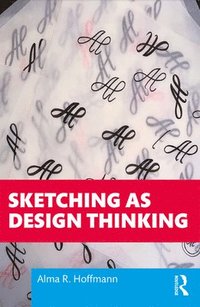 bokomslag Sketching as Design Thinking