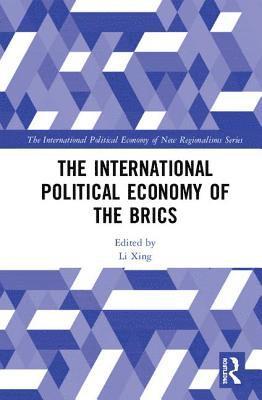 The International Political Economy of the BRICS 1