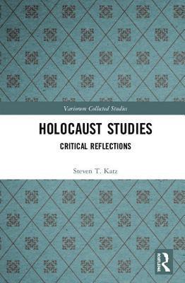 Steven T. Katz, USA) Katz, Steven T. (Boston University, Steven T Katz - Holocaust Studies, Inbunden