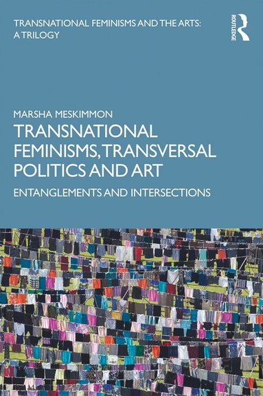Marsha Meskimmon - Transnational Feminisms, Transversal Politics and Art, Häftad