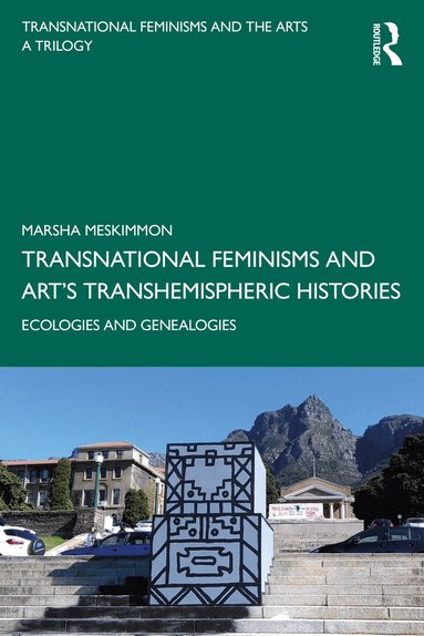 Marsha Meskimmon - Transnational Feminisms and Art’s Transhemispheric Histories, Häftad