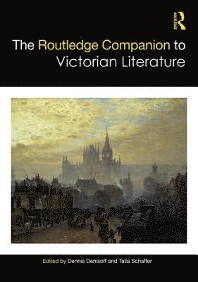 bokomslag The Routledge Companion to Victorian Literature