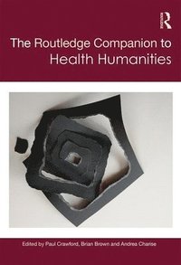bokomslag The Routledge Companion to Health Humanities
