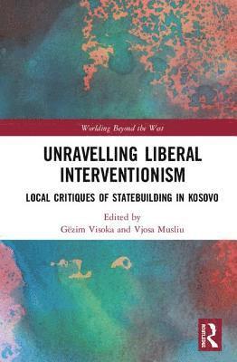 Unravelling Liberal Interventionism 1