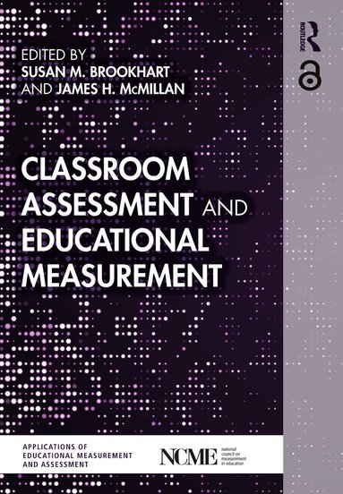 Susan M. Brookhart, James H. McMillan - Classroom Assessment and Educational Measurement, Häftad