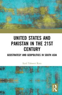 bokomslag United States and Pakistan in the 21st Century