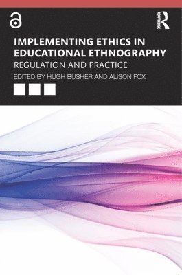 Implementing Ethics in Educational Ethnography 1