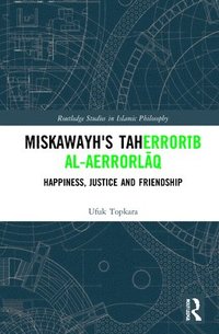 bokomslag Miskawayh's Tahb al-alq