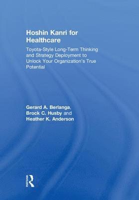 Hoshin Kanri for Healthcare 1