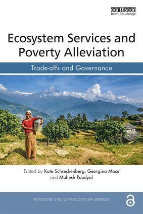 Kate Schreckenberg, Georgina Mace, Mahesh Poudyal - Ecosystem Services and Poverty Alleviation (OPEN ACCESS), Häftad