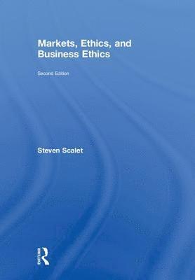 bokomslag Markets, Ethics, and Business Ethics