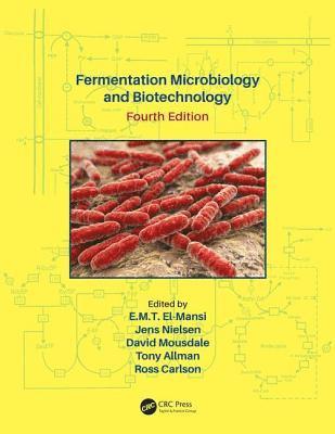 bokomslag Fermentation Microbiology and Biotechnology, Fourth Edition