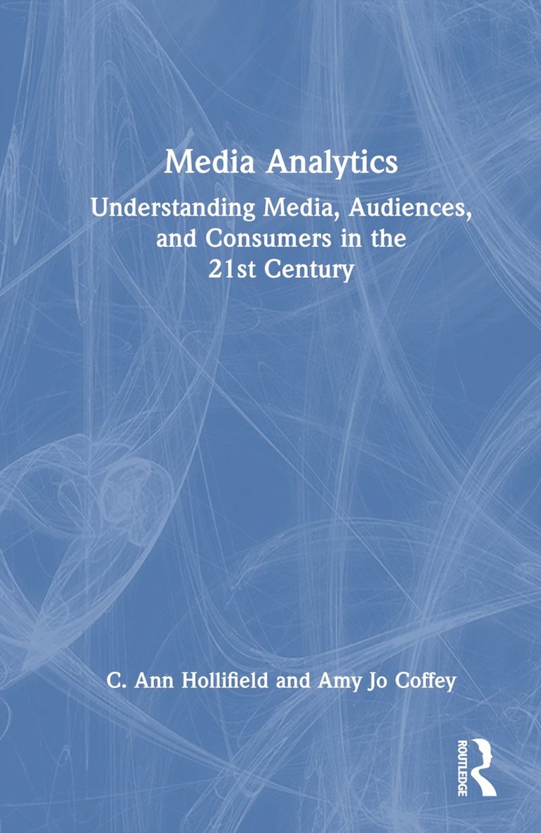 C. Ann Hollifield, Amy Jo Coffey, USA) Hollifield, C. Ann (University of Florida, USA) Coffey, Amy Jo (University of Georgia - Media Analytics, Inbunden