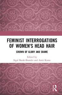 bokomslag Feminist Interrogations of Women's Head Hair