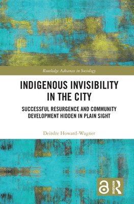 bokomslag Indigenous Invisibility in the City
