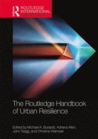 bokomslag The Routledge Handbook of Urban Resilience