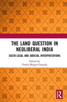 The Land Question in Neoliberal India 1