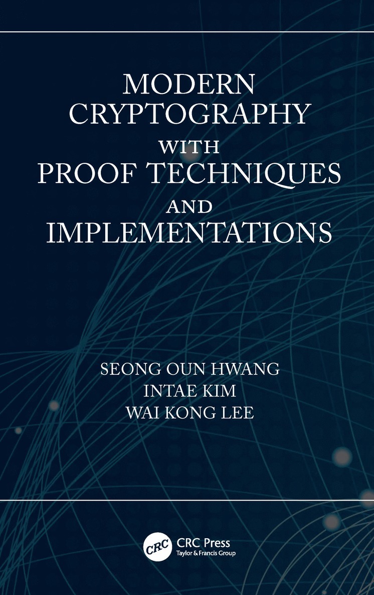 Modern Cryptography with Proof Techniques and Implementations