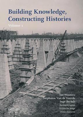 Building Knowledge, Constructing Histories 1
