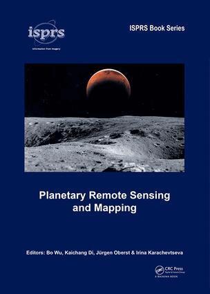 Bo Wu, Kaichang Di, Jürgen Oberst, Irina Karachevtseva - Planetary Remote Sensing and Mapping, Inbunden