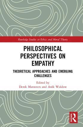 Derek Matravers, Anik Waldow, UK) Matravers, Derek (The Open University, Australia) Waldow, Anik (University of Sydney - Philosophical Perspectives on Empathy, Inbunden