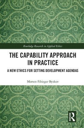 Morten Fibieger Byskov - Capability Approach in Practice, Inbunden