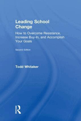 Todd Whitaker - Leading School Change, Inbunden