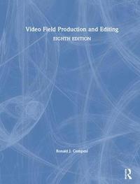 bokomslag Video Field Production and Editing