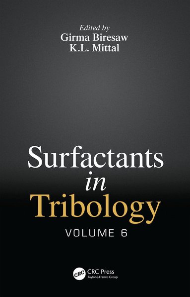Girma Biresaw, K.L. Mittal - Surfactants in Tribology, Volume 6, Inbunden